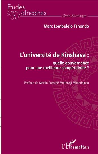 Couverture du livre « L'universite de Kinshasa : quelle gouvernance pour une meilleure compétitivite ? » de Marc Lombelelo Tshondo aux éditions L'harmattan