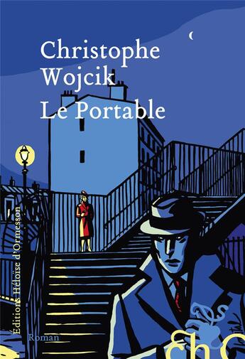 Couverture du livre « Le portable » de Christophe Wojcik aux éditions Heloise D'ormesson
