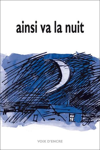 Couverture du livre « Ainsi va la nuit » de  aux éditions Voix D'encre