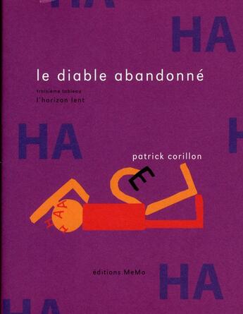 Couverture du livre « Le diable abandonné Tome 3 ; l'horizon lent » de Patrick Corillon aux éditions Memo