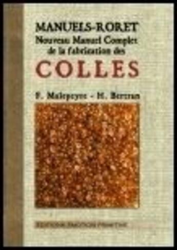 Couverture du livre « Nouveau manuel complet de la fabrication des colles » de  aux éditions Emotion Primitive