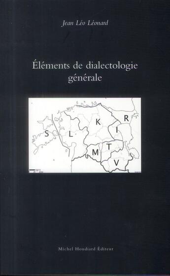 Couverture du livre « Éléments de dialectologie générale » de Jean-Leo Leonard aux éditions Michel Houdiard