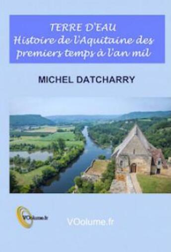 Couverture du livre « Terre d'eau » de Michel Datcharry aux éditions Voolume