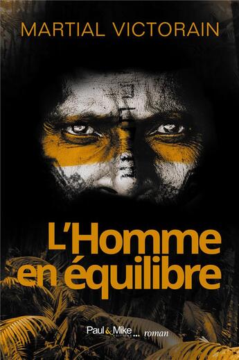 Couverture du livre « L'homme en équilibre » de Martial Victorain aux éditions Paul & Mike