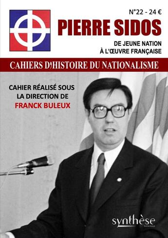 Couverture du livre « Pierre sidos, de jeune nation a l oeuvre francaise - cahier d histoire du nationalisme n 22 » de Buleux/Tremblay/Vial aux éditions Synthese Nationale