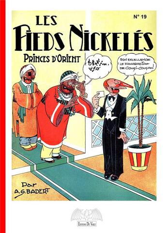 Couverture du livre « Les pieds nickelés princes d'orient » de Badert aux éditions De Varly