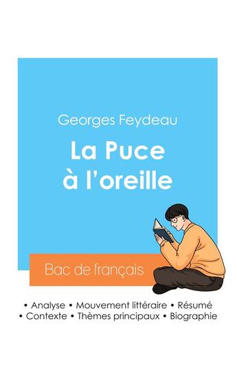 Couverture du livre « Réussir son Bac de français 2024 : Analyse de La Puce à l'oreille de Georges Feydeau » de Georges Feydeau aux éditions Bac De Francais