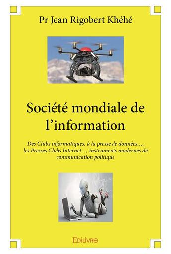 Couverture du livre « Société mondiale de l'information » de Jean Rigobert Khehe aux éditions Edilivre