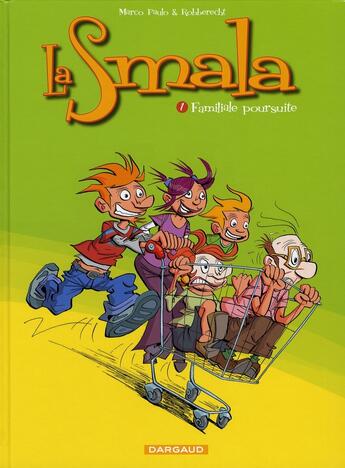 Couverture du livre « La smala t.1 ; familiale poursuite » de Thierry Robberecht et Paulo Marco aux éditions Dargaud