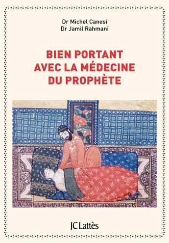 Couverture du livre « Bien portant avec la médecine du prophète » de Michel Canesi aux éditions Lattes