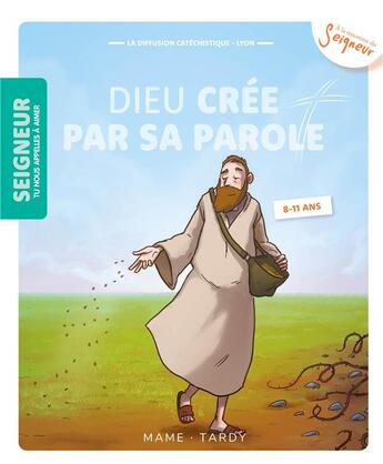 Couverture du livre « Dieu crée par sa parole ; 8-11 ans ; module 3 » de  aux éditions Mame