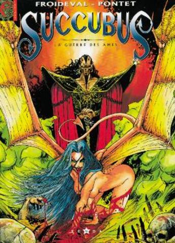 Couverture du livre « Succubus Tome 1 ; la guerre des âmes » de Cyril Pontet et Francois Froideval aux éditions Glenat