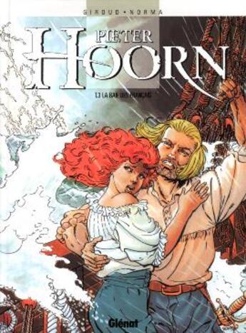 Couverture du livre « Pieter Hoorn - Tome 03 : La Baie des Français » de Norma et Frank Giroud aux éditions Glenat