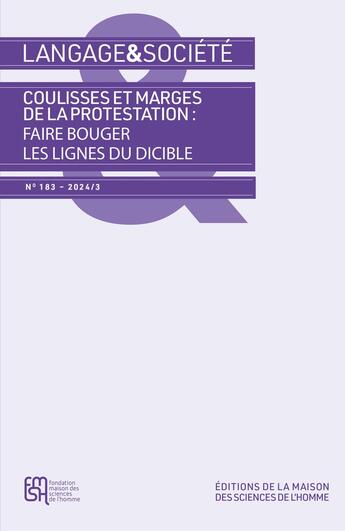 Couverture du livre « Langage & société : Langage & Société n° 183 - 2024/3 : Coulisses et marges de la protestation » de Juliette Rennes et Marie Veniard et Auteurs Divers et Manon Him-Aquili aux éditions Maison Des Sciences De L'homme