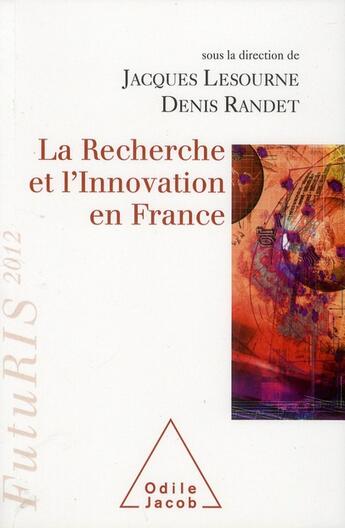 Couverture du livre « La recherche et l'innovation en France, FutuRIS 2012 » de Lesourne/Jacques et Denis Randet aux éditions Odile Jacob