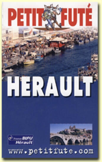 Couverture du livre « Herault 2003-2004, le petit fute (édition 2003) » de Collectif Petit Fute aux éditions Le Petit Fute