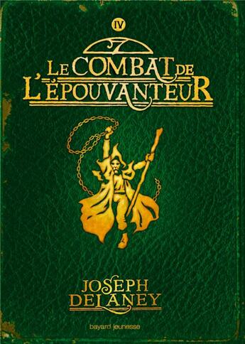 Couverture du livre « L'épouvanteur Tome 4 : le combat de l'épouvanteur » de Joseph Delaney aux éditions Bayard Jeunesse