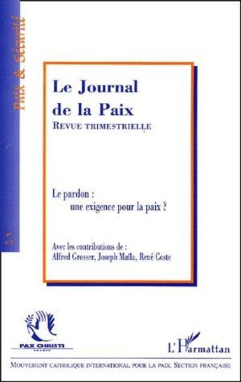 Couverture du livre « Le journal de la paix t.473 ; le pardon : une exigence pour la paix ? » de  aux éditions L'harmattan