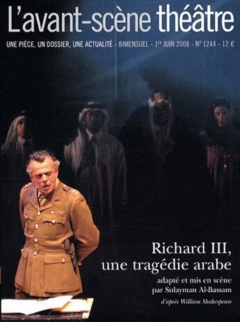 Couverture du livre « Richard III, une tragédie arabe » de Sulayman Al-Bassam aux éditions Avant-scene Theatre