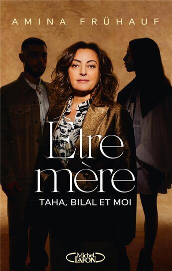 Couverture du livre « Être mère : Taha, Bilal et moi » de Amina Fruhauf aux éditions Michel Lafon