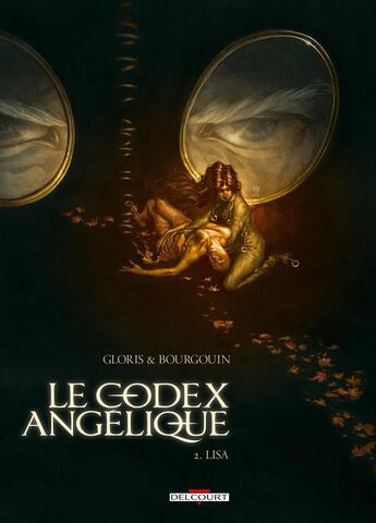 Couverture du livre « Le Codex angélique T02 : Lisa » de Gloris-T+Bourgouin-M aux éditions Delcourt