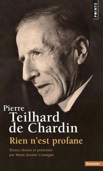 Couverture du livre « Rien n'est profane » de Pierre Teilhard De Chardin aux éditions Points