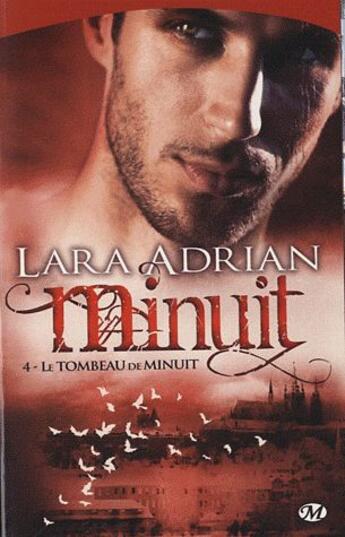 Couverture du livre « Minuit Tome 4 : le tombeau de minuit » de Lara Adrian aux éditions Milady