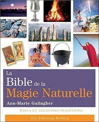 Couverture du livre « La bible de la magie naturelle » de Ann-Marie Gallagher aux éditions Guy Trédaniel