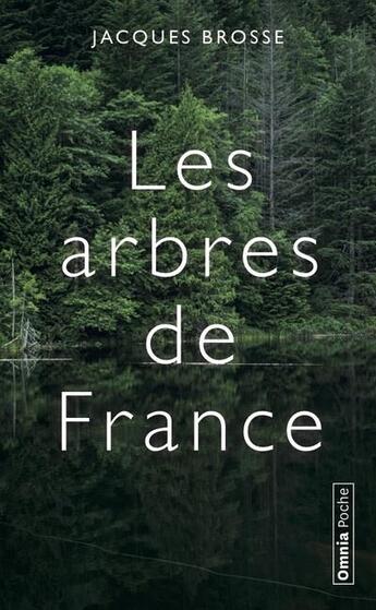 Couverture du livre « Les arbres de France ; histoires et légendes » de Jacques Brosse aux éditions Omnia