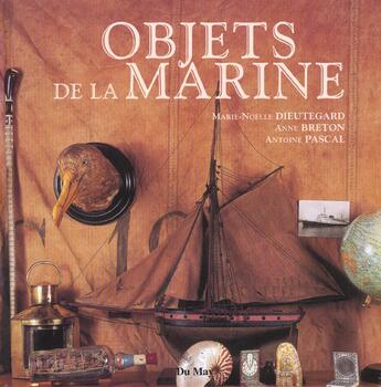 Couverture du livre « Objets de la marine » de Guetat aux éditions Du May