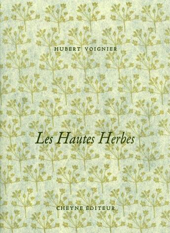 Couverture du livre « Les hautes herbes » de Hubert Voignier et Estelle Aguelon aux éditions Cheyne