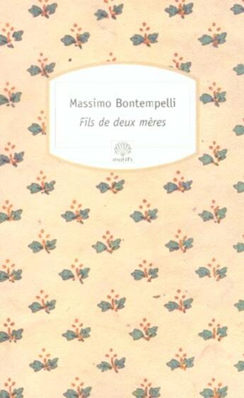 Couverture du livre « Fils de deux mères » de Massimo Bontempelli aux éditions Motifs