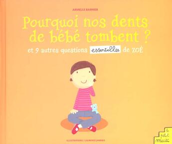 Couverture du livre « Pourquoi Nos Dents De Bebe Tombent » de Barnier aux éditions Petit Musc