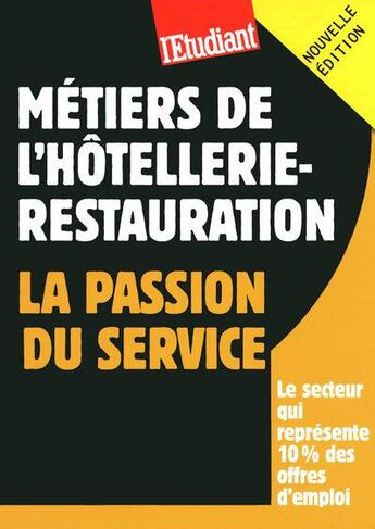Couverture du livre « Métiers de l'hôtellerie-restauration ; la passion du service (édition 2009) » de Cyril Graziani aux éditions L'etudiant