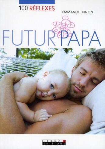 Couverture du livre « Futur papa » de Emmanuel Pinon aux éditions Leduc