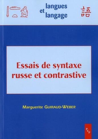 Couverture du livre « Essais de syntaxe russe et contrastive » de Marguerite Guiraud-Weber aux éditions Pu De Provence