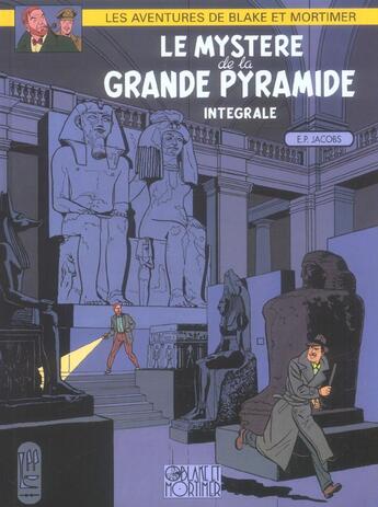 Couverture du livre « Blake et Mortimer : Intégrale vol.2 : Tomes 4 et 5 : le mystère de la grande pyramide Tome 1 et Tome 2 » de Edgar Pierre Jacobs aux éditions Blake Et Mortimer