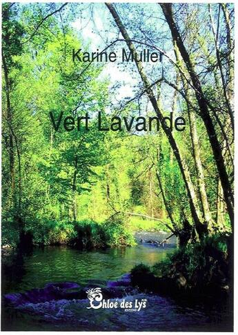 Couverture du livre « Vert lavande » de Karine Muller aux éditions Chloe Des Lys