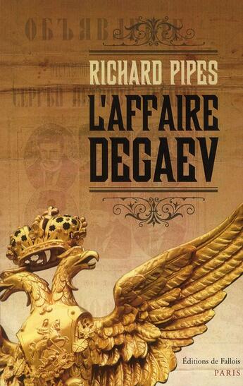 Couverture du livre « L'affaire Degaev » de Richard Pipes aux éditions Fallois