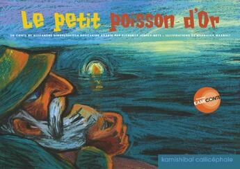 Couverture du livre « Le petit poisson d'or » de Florence Jenner-Metz et Alexandre Sergueievitch Pouchkine et Gabrielle Makhult aux éditions Callicephale