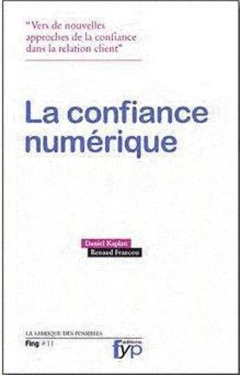 Couverture du livre « La confiance numérique » de Renaud Francou et Daniel Kaplan aux éditions Fyp