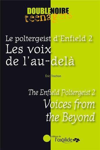 Couverture du livre « Le poltergeist d'Enfield Tome 2 : les voix de l'au-delà ; the enfield poltergeist Tome 2 : voices from the bey » de Eric Trochon aux éditions Oxalide