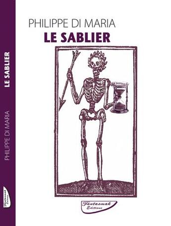 Couverture du livre « Le sablier » de Philippe Di Maria aux éditions Fantasmak