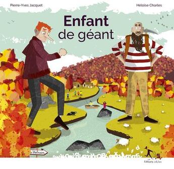 Couverture du livre « Enfant de géant » de Pierre-Yves Jacquet et Heloise Charles aux éditions Les Editions 26-22