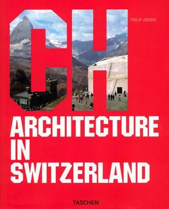 Couverture du livre « Architecture in switzerland » de Philip Jodidio aux éditions Taschen