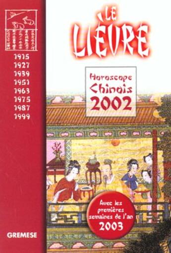 Couverture du livre « Horoscope Chinois 2002 ; Le Lievre » de T'Ien Hsiao Wei aux éditions Gremese