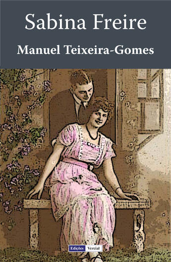 Couverture du livre « Sabina Freira » de Manuel Teixeira-Gomes aux éditions Edicoes Vercial