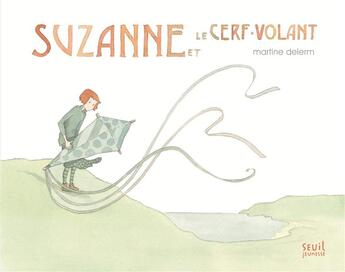 Couverture du livre « Suzanne et le cerf-volant » de Martine Delerm aux éditions Seuil Jeunesse