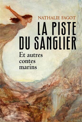 Couverture du livre « La piste du sanglier ; et autres contes marins » de Nathalie Fagot aux éditions Librinova