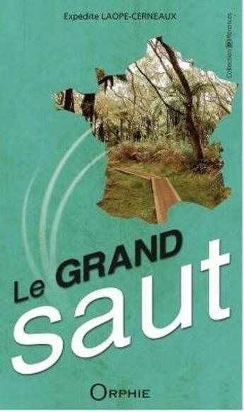 Couverture du livre « Le grand saut » de Expedite Laope-Cerneaux aux éditions Orphie